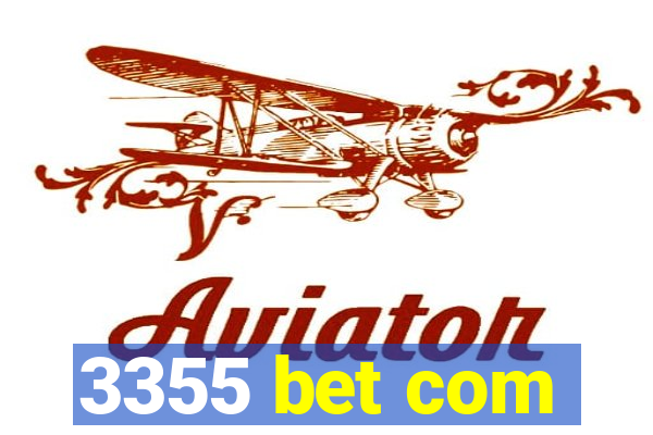 3355 bet com